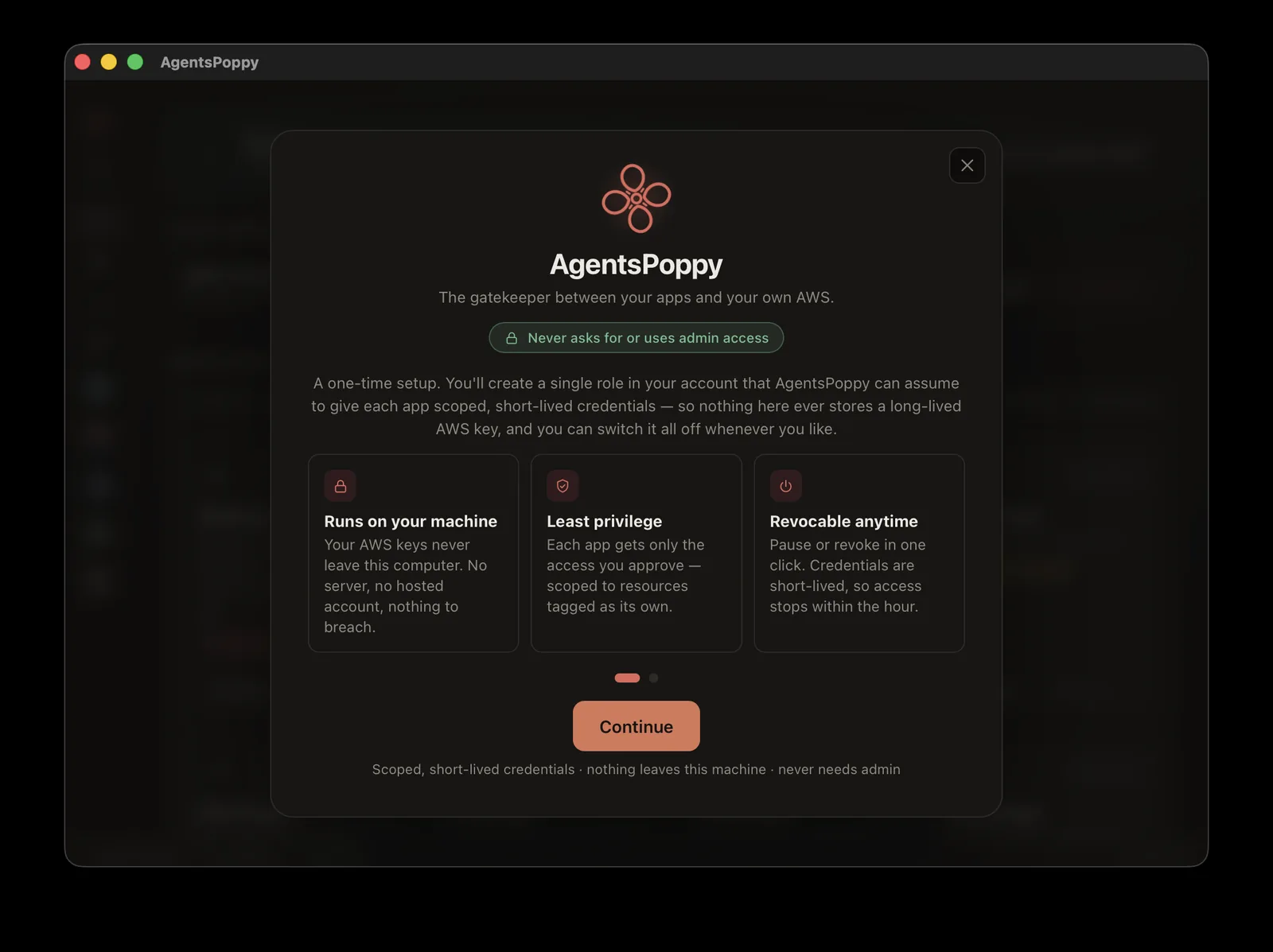 AgentsPoppy first launch: the gatekeeper between your apps and your own AWS — runs on your machine, least privilege, revocable anytime. Never asks for or uses admin access.
