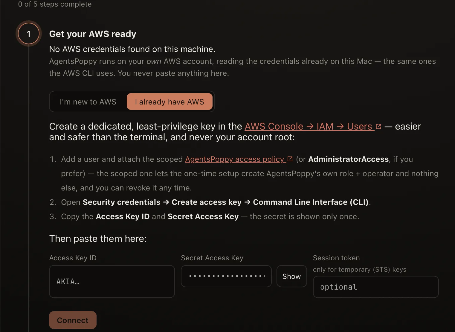 The “I already have AWS” path: create a dedicated least-privilege key in the AWS console using the scoped AgentsPoppy access policy, then paste the Access Key ID and Secret Access Key.