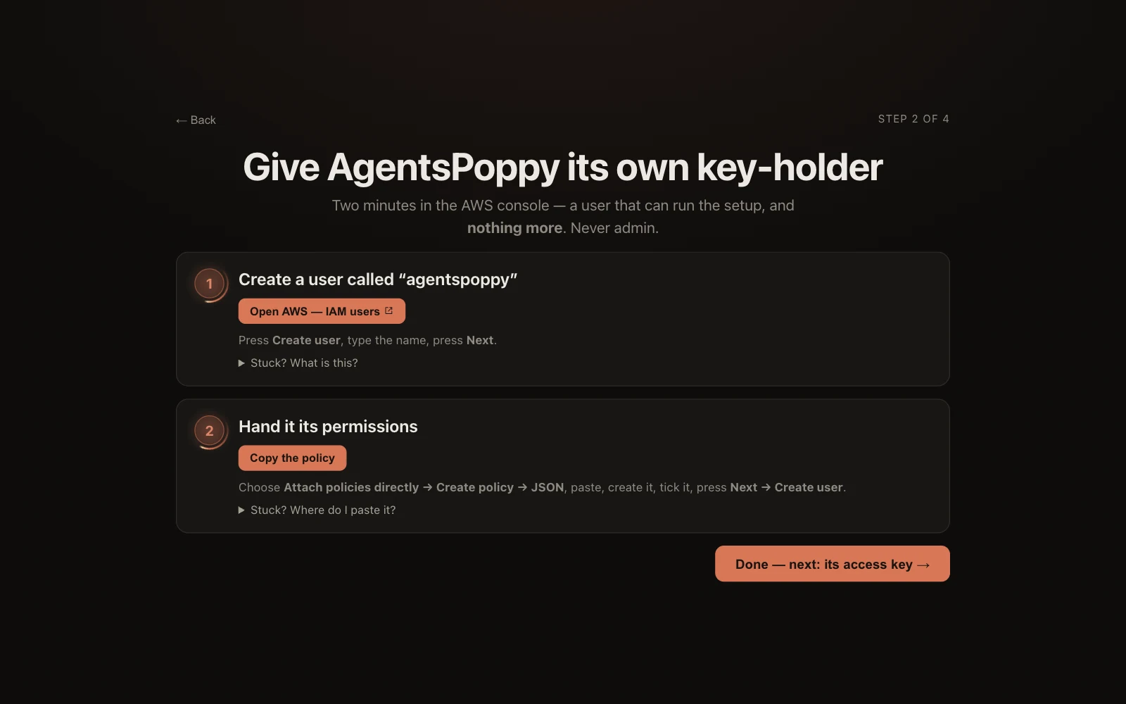 Step 2 of the setup: Give AgentsPoppy its own key-holder — two cards, one to open AWS IAM users and one to copy the scoped policy, each with a Stuck? helper.